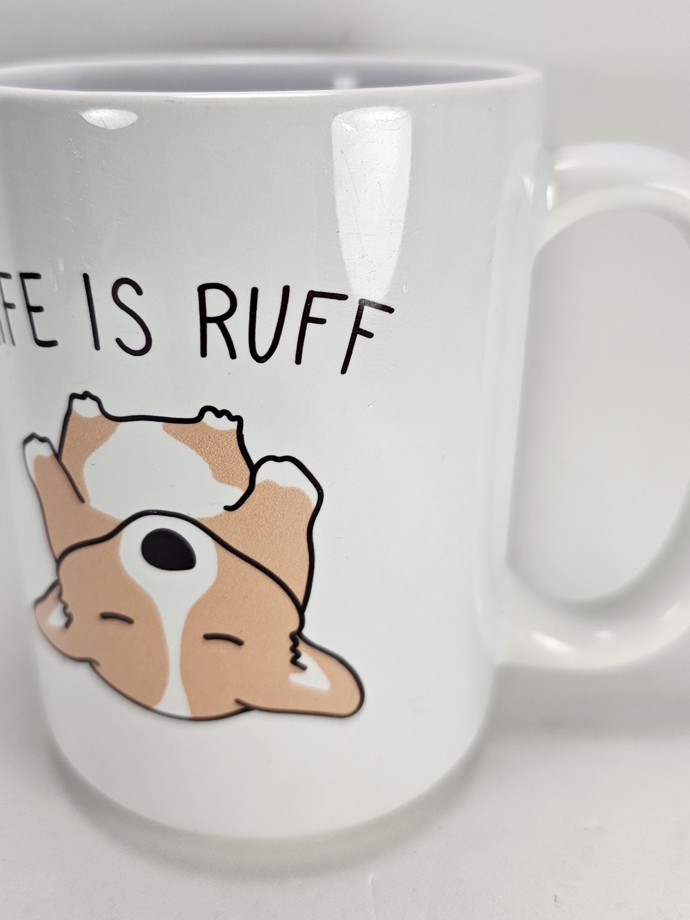 LookHUMAN Life Is Ruff Corgi Ceramic Coffee Mug